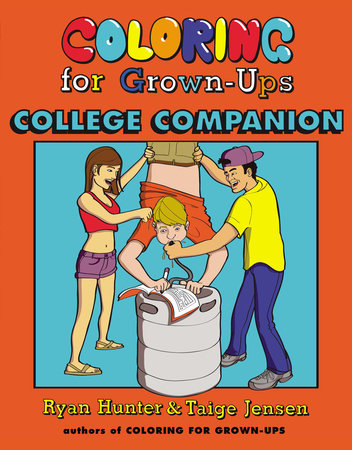 Coloring for Grown-Ups College Companion Paperback by Ryan Hunter