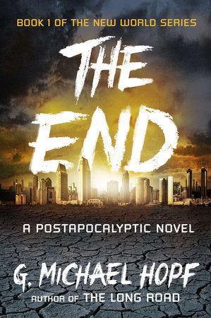 The End Paperback by G. Michael Hopf