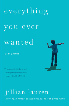 Everything You Ever Wanted Paperback by Jillian Lauren