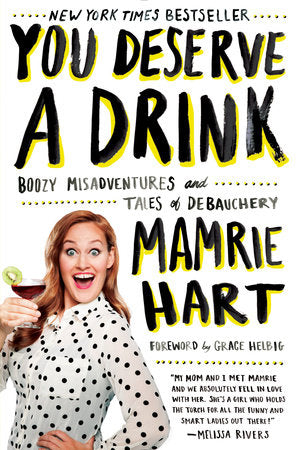 You Deserve a Drink Paperback by Mamrie Hart