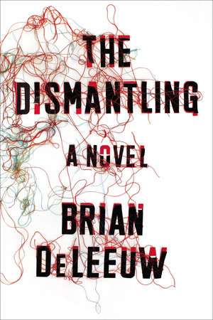 The Dismantling Paperback by Brian Deleeuw