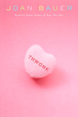 Thwonk Paperback by Joan Bauer