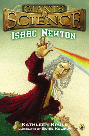 Isaac Newton Paperback by Kathleen Krull; Illustrated by Boris Kulikov