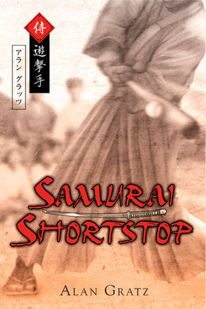 Samurai Shortstop Paperback by Alan M. Gratz