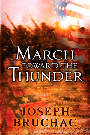 March Toward the Thunder Paperback by Joseph Bruchac