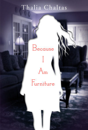 Because I Am Furniture Paperback by Thalia Chaltas