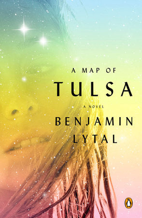 A Map of Tulsa Paperback by Benjamin Lytal
