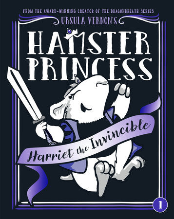 Hamster Princess: Harriet the Invincible Paperback by Ursula Vernon