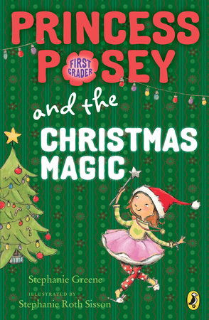 Princess Posey and the Christmas Magic Paperback by Stephanie Greene