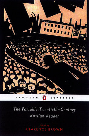 The Portable Twentieth-Century Russian Reader Paperback by Edited by Clarence Brown
