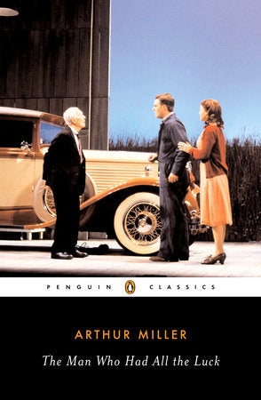 The Man Who Had All the Luck Paperback by Arthur Miller