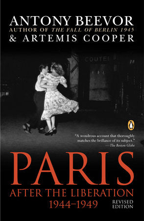 Paris After the Liberation 1944-1949 Paperback by Antony Beevor and Artemis Cooper