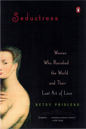Seductress Paperback by Betsy Prioleau