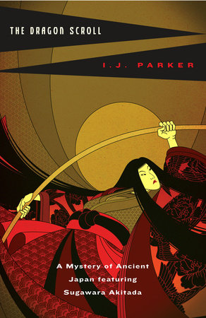 The Dragon Scroll Paperback by I. J. Parker
