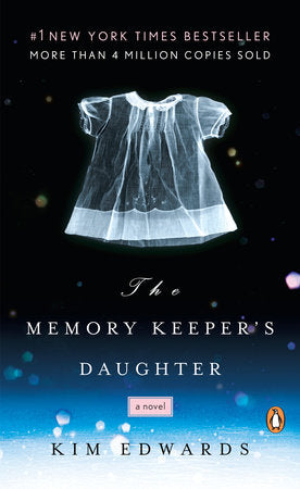 The Memory Keeper's Daughter Paperback by Kim Edwards