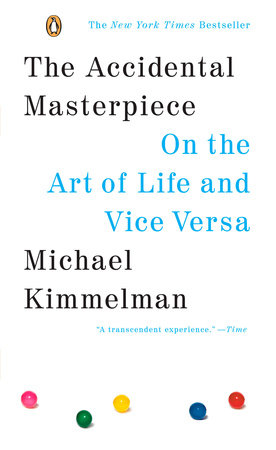The Accidental Masterpiece Paperback by Michael Kimmelman