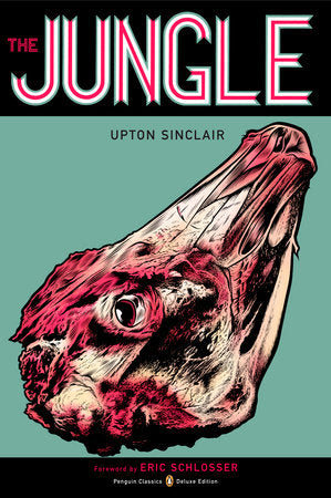 The Jungle Paperback by Upton Sinclair; Foreword by Eric Schlosser; Introduction by Ronald Gottesman; Cover Art and Design by Charles Burns