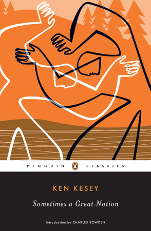 Sometimes a Great Notion Paperback by Ken Kesey; Introduction by Charles Bowden