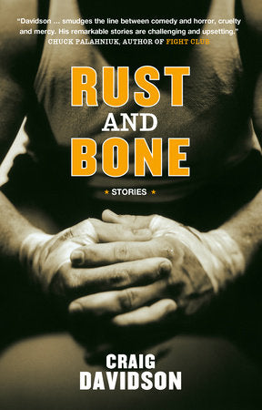 Rust and Bone Paperback by Craig Davidson