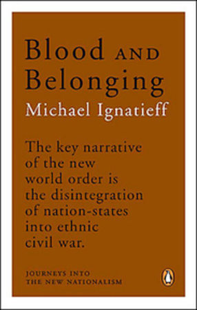 Blood and Belonging Paperback by Michael Ignatieff