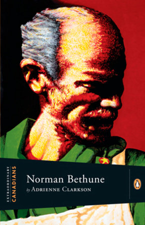 Extraordinary Canadians: Norman Bethune Paperback by Adrienne Clarkson