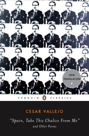 Spain, Take This Chalice from Me and Other Poems Paperback by Cesar Vallejo; Translated by Margaret Sayers Peden; Edited with an Introduction by Ilan Stavans