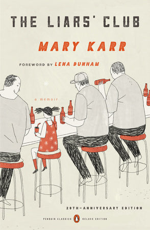 The Liars' Club Paperback by Mary Karr; Foreword by Lena Dunham; Cover illustrated by Brian Rea
