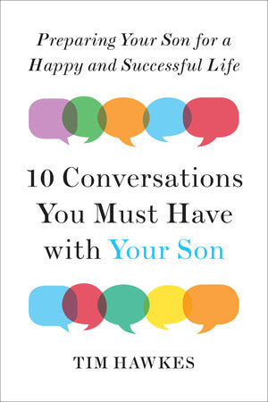 Ten Conversations You Must Have with Your Son Paperback by Tim Hawkes