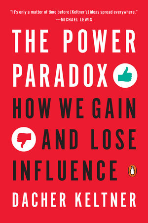 The Power Paradox Paperback by Dacher Keltner