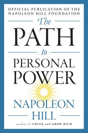 The Path to Personal Power Paperback by Napoleon Hill