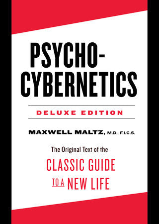 Psycho-Cybernetics Deluxe Edition Hardcover by Maxwell Maltz, M.D., F.I.C.S.