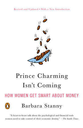 Prince Charming Isn't Coming Paperback by Barbara Stanny