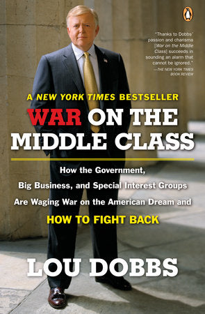 War on the Middle Class Paperback by Lou Dobbs