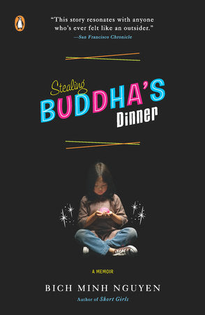 Stealing Buddha's Dinner Paperback by Bich Minh Nguyen