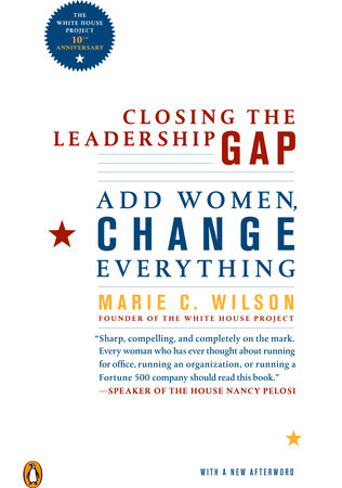 Closing the Leadership Gap Paperback by Marie C. Wilson