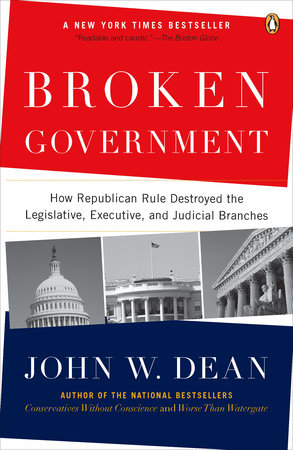 Broken Government Paperback by John W. Dean