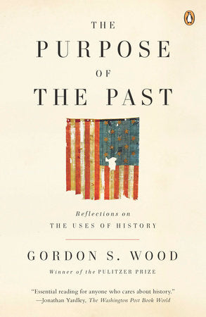 The Purpose of the Past Paperback by Gordon S. Wood