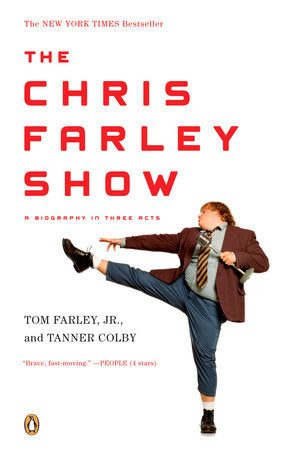 The Chris Farley Show Paperback by Tom Farley, Jr., and Tanner Colby