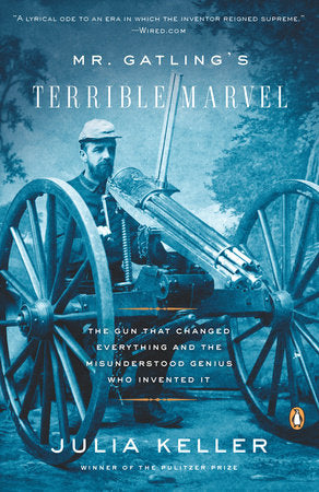 Mr. Gatling's Terrible Marvel Paperback by Julia Keller