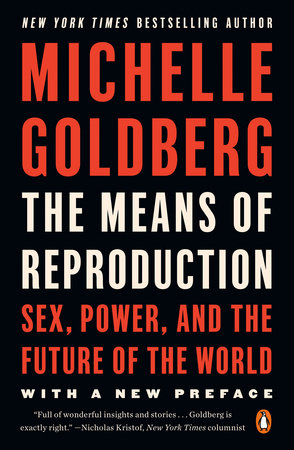 The Means of Reproduction Paperback by Michelle Goldberg