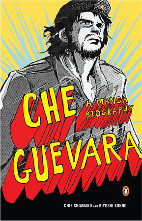 Che Guevara Paperback by Chie Shimano and Kiyoshi Konno