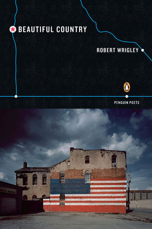 Beautiful Country Paperback by Robert Wrigley