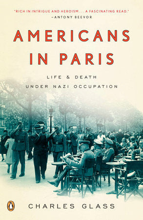 Americans in Paris Paperback by Charles Glass
