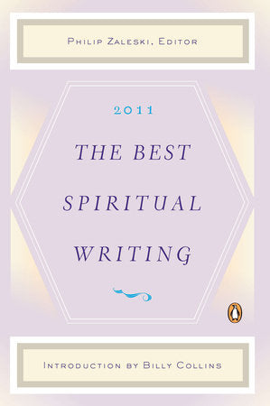 The Best Spiritual Writing 2011 Paperback by Philip Zaleski, Editor