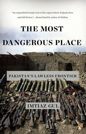 The Most Dangerous Place Paperback by Imtiaz Gul