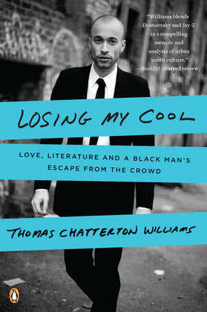 Losing My Cool Paperback by Thomas Chatterton Williams