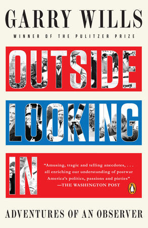 Outside Looking In Paperback by Garry Wills