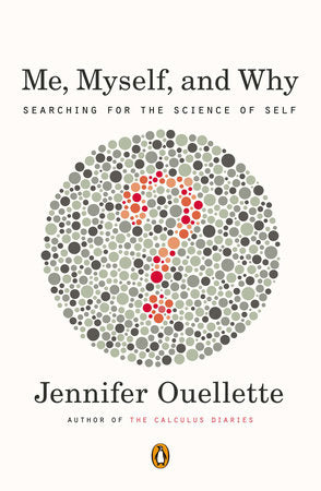 Me, Myself, and Why Paperback by Jennifer Ouellette