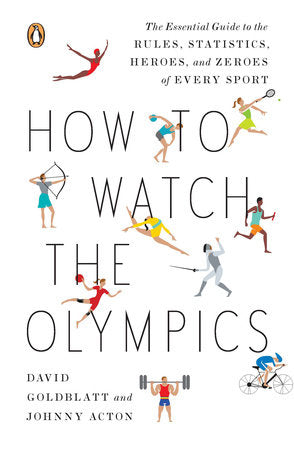 How to Watch the Olympics Paperback by David Goldblatt and Johnny Acton