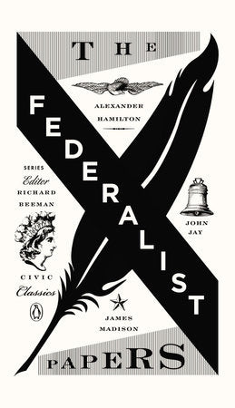 The Federalist Papers Paperback by Alexander Hamilton, James Madison, and John Jay; Series Editor Richard Beeman